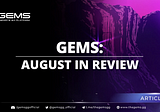 GEMS: August in Review