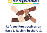 Network Launches National Study on Refugee Perspectives on Race & Racism in the U.S.