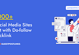 69+ Social Media Sites List with Do-follow Backlink