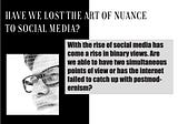 Have We Lost the Art of Nuance to Social Media?