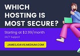 Which Hosting Is Most Secure?