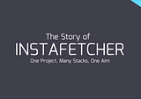 The Story of InstaFetcher