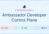 Introducing the Ambassador Developer Control Plane