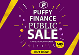 Puffy Finance IEO — Less Than 3-Days To Go! Quick Recap On The Journey So Far & What’s Next.