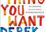 Top 12 Best Quotes to act with … from “Anything You Want” — Derek Sivers