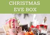7+ Items To Put In Your Christmas Eve Box