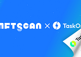 NFTScan and TaskOn collaborate on multi-chain NFT data!