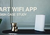 Smart WiFi — designing a mesh router app