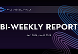 The 4EVERLAND Bi-Weekly Report(Jan 1, 2024 - Jan 15, 2024)