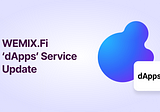 WEMIX dApps Service Updated