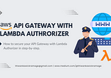 Secure your AWS API Gateway with Lambda Authrorizer