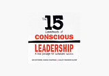 Summary — The 15 Commitments of Conscious Leadership: A New Paradigm for Sustainable Success