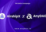 The big step in AirshipX’s journey into space: launch on AnyDAO!