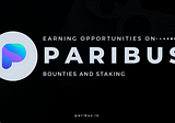 Earning Opportunities on Paribus: Bounties and Staking