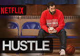 ‘Hustle’ Sports & Cinema Collaborate to Create a Masterpiece