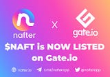 Nafter now listed on Gate.io - bringing $NAFT to a new global audience