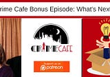 The Crime Cafe, Season Eight — Bonus Episode