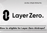 “Layer Zero Tokens Rain: Don’t Miss Out on the Airdrop!”