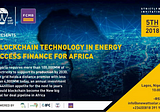 BLOCKCHAIN TECHNOLOGY FOR ENERGY ACCESS FINANCE IN AFRICA