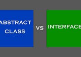 Abstract Class vs. Interface — C#