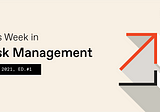 This Week in Risk Management — January Issue #1