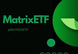 What does MatrixETF constitutes?