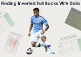 Finding Inverted Full Backs With Data