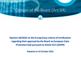 First “European Privacy Certificate” approved by EDPB (10.10.2022)
