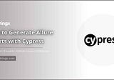 Generate Allure Reports with Cypress — DS