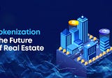 Unlocking the Future of Real Estate: A Deep Dive into Tokenization