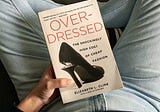 Overdressed—How I Found My Way To Slow Fashion