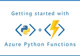 Getting started with Azure Python functions