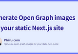 Generate Open Graph images for your static Next.js site