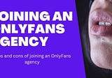 Can OF Agencies Really Help You Make More Money On OnlyFans?