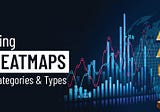 Understanding Equity heatmaps along with its categories and types