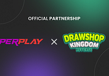 Drawshop Kingdom Reverse x PERPLAY Official Partnership Announcement
