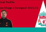 Tactical Profile: Jürgen Klopp & Liverpool 2021/22