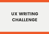 UX Writing Challenge 02