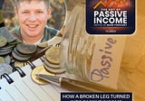 How a Broken Leg Turned into Passive Income Through Land Investing