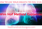 Deep Breathing and Oxygen Therapy — The Wim Hof Method Explained