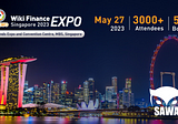 SAWA & Wiki Finance EXPO World 2023, Singapore