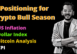 Use Dollar Index and US Inflation to Predict Next Crypto Bull Season