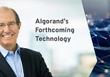 Algorand’s Forthcoming Technology