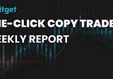 Bitget Weekly Report on One-click Copy Trade (September 20-September 26)