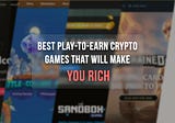 Best Play to Earn Crypto Games That Will Make You Rich