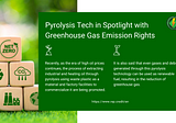 Pyrolysis Tech in Spotlight with Greenhouse Gas Emission Rights