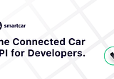 Smartcar: the connected car API for developers