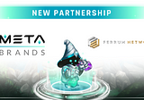 Partnership: MetaBrands + Ferrum Network