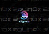 Equinox Partnering With Crypto.in