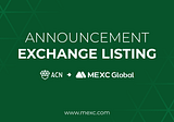 Acorn (ACN) to be listed on MEXC Exchange